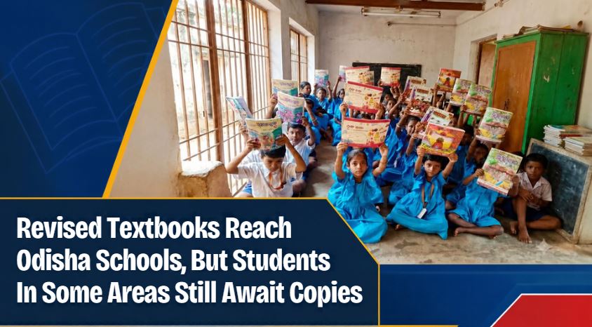 Revised Textbooks Reach Odisha Schools, But Students In Some Areas Still Await Copies